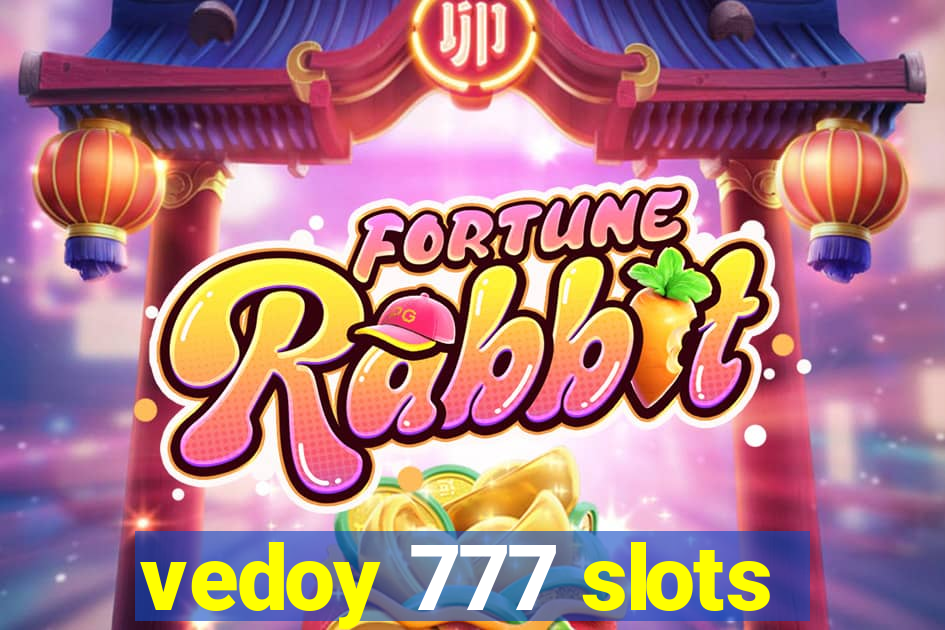 vedoy 777 slots